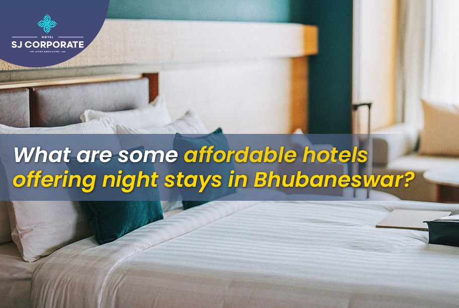 Affordable Hotels for Night Stays in Bhubaneswar: A Complete 2026 Guide