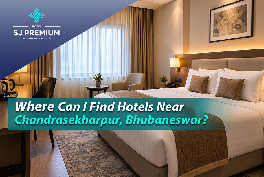 Hotels Near Chandrasekharpur, Bhubaneswar | SJ Premium